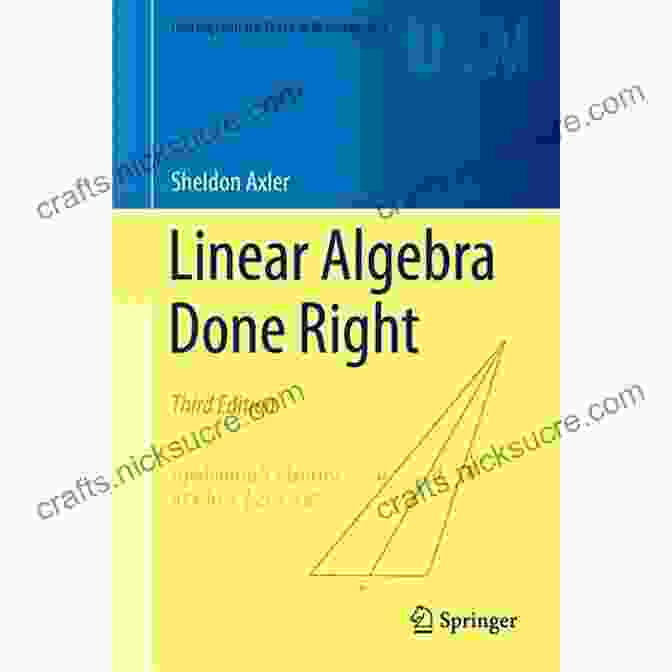 R3 Linear Algebra Done Right (Undergraduate Texts In Mathematics)