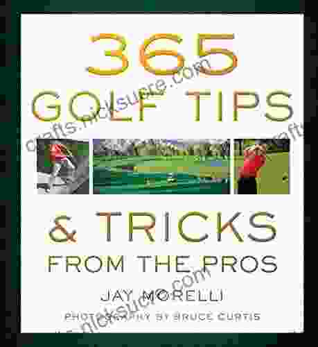 365 Golf Tips Tricks From The Pros