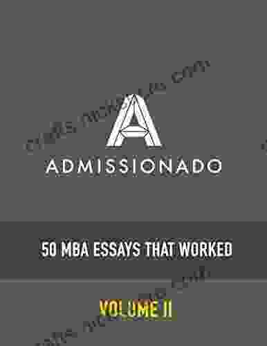 50 MBA Essays That Worked: Volume 2 (50 Essays That Worked)