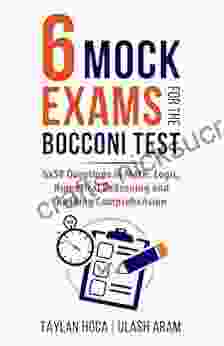 6 Mock Exams For The Bocconi Test: 6x50 Questions In Math Logic Numerical Reasoning And Reading Comprehension