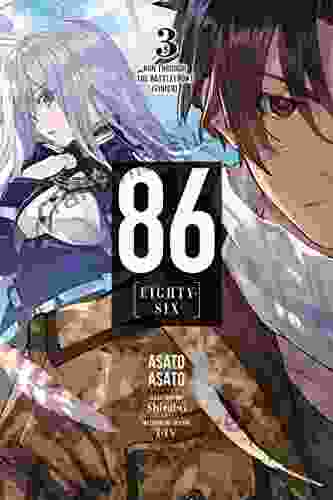 86 EIGHTY SIX Vol 3 (light Novel): Run Through The Battlefront (Finish) (86 EIGHTY SIX (light Novel))