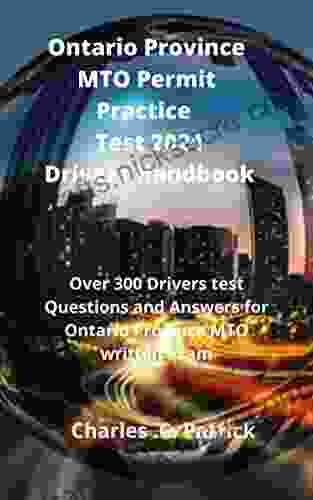 Ontario Province MTO Permit Practice Test 2024 Drivers Handbook: Over 300 Drivers Test Questions And Answers For Ontario Province MTO Written Exam