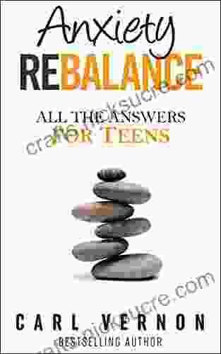 Anxiety Rebalance: All The Answers For Teens