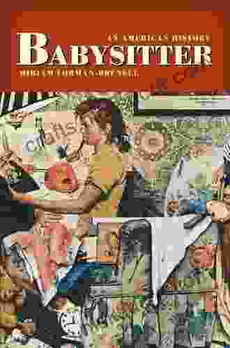 Babysitter: An American History Miriam Forman Brunell