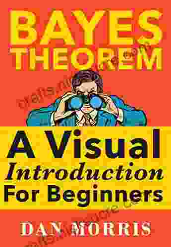 Bayes Theorem Examples: A Visual Introduction For Beginners