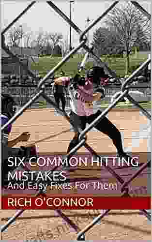 Six Common Hitting Mistakes: And Easy Fixes For Them
