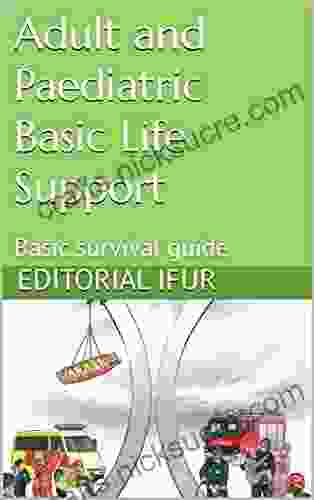 Adult And Paediatric Basic Life Support: Basic Survival Guide