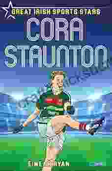Cora Staunton: Great Irish Sports Stars (Sports Heroes 2)