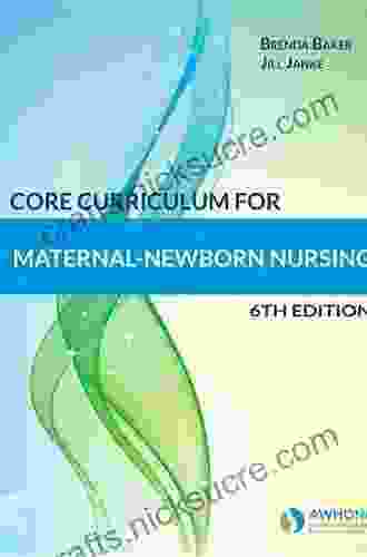 Core Curriculum For Maternal Newborn Nursing E