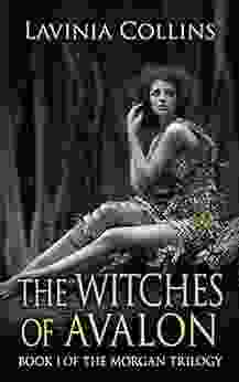 THE WITCHES OF AVALON: A Thrilling Arthurian Fantasy (THE MORGAN TRILOGY 1)