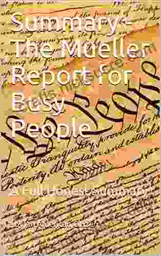 Summary The Mueller Report For Busy People: A Full Honest Summary