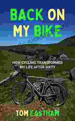 Back On My Bike: How Cycling Transformed My Life After Sixty