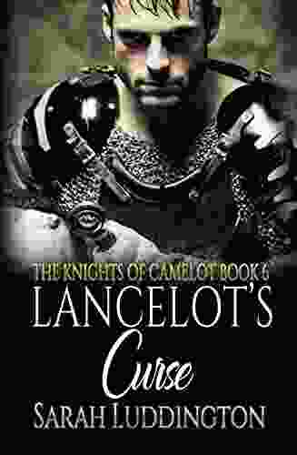 Lancelot S Curse (The Knights Of Camelot 6)