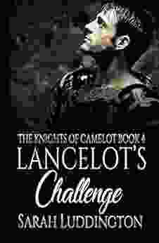 Lancelot S Challenge (The Knights Of Camelot 4)
