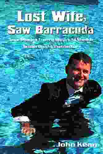 Lost Wife Saw Barracuda: True Stories From A Sharm El Sheikh Scuba Diving Instructor