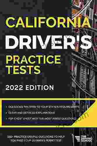 California Driver S Practice Tests: +360 Driving Test Questions To Help You Ace Your Dmv Exam (Practice Driving Tests)
