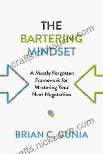 The Bartering Mindset: A Mostly Forgotten Framework For Mastering Your Next Negotiation