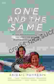One And The Same: My Life As An Identical Twin And What I Ve Learned About Everyone S Struggle To Be Singular