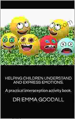 Helping Children Understand And Express Emotions : A Practical Interoception Activity