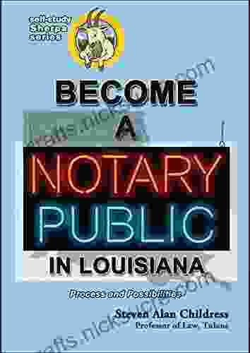 Become A Notary Public In Louisiana: Process And Possibilities (Self Study Sherpa Series)