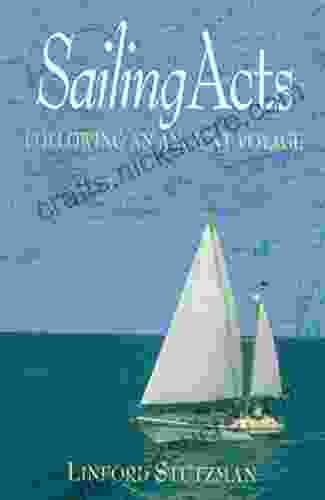 Sailing Acts: Following An Ancient Voyage