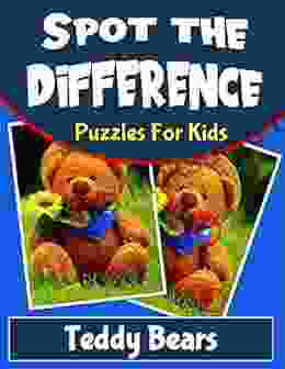 Spot The Difference For Kids Teddy Bears: Hidden Picture Puzzles For Kids With Teddy Bear Pictures (Spot The Difference Kids)