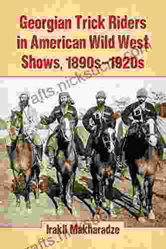 Georgian Trick Riders In American Wild West Shows 1890s 1920s