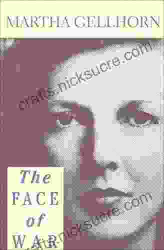 The Face Of War Martha Gellhorn