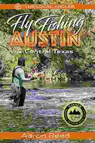 The Local Angler Fly Fishing Austin Central Texas
