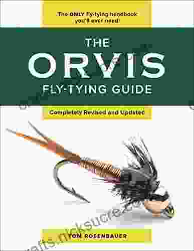 The Orvis Fly Tying Guide Tom Rosenbauer
