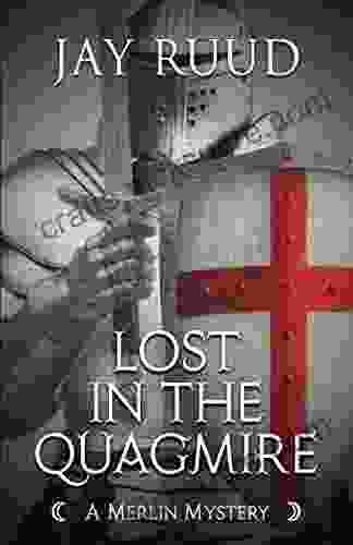 Lost In The Quagmire: The Quest For The Grail (A Merlin Mystery)