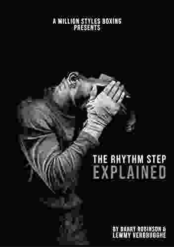 The Rhythm Step Explained Barry Robinson