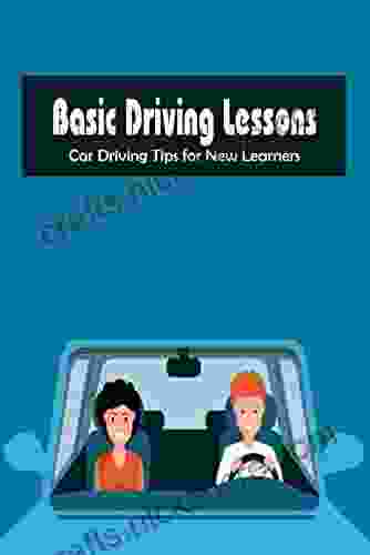 Basic Driving Lessons: Car Driving Tips For New Learners