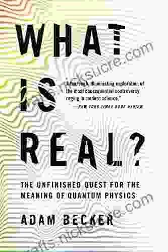 What Is Real?: The Unfinished Quest For The Meaning Of Quantum Physics