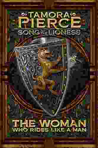 The Woman Who Rides Like A Man (Song Of The Lioness Quartet 3)