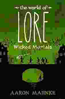 The World Of Lore: Wicked Mortals