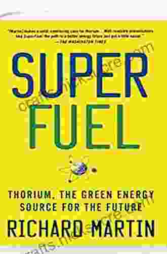 SuperFuel: Thorium The Green Energy Source For The Future (MacSci)