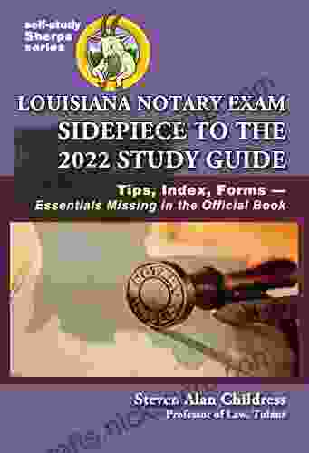 Louisiana Notary Exam Sidepiece To The 2024 Study Guide: Tips Index Forms Essentials Missing In The Official (Self Study Sherpa Series)