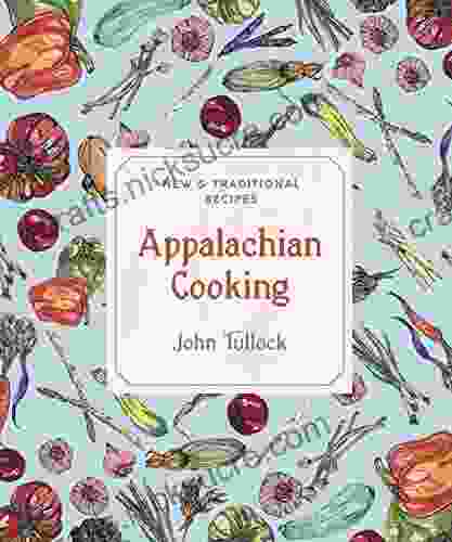 Appalachian Cooking: New Traditional Recipes