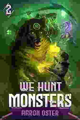 We Hunt Monsters 2 Aaron Oster