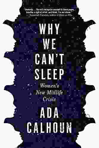 Why We Can T Sleep: Women S New Midlife Crisis