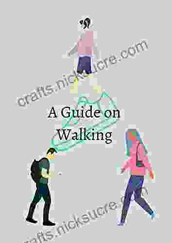 A Guide To Walking (Healthy Eating Ebooks 4)